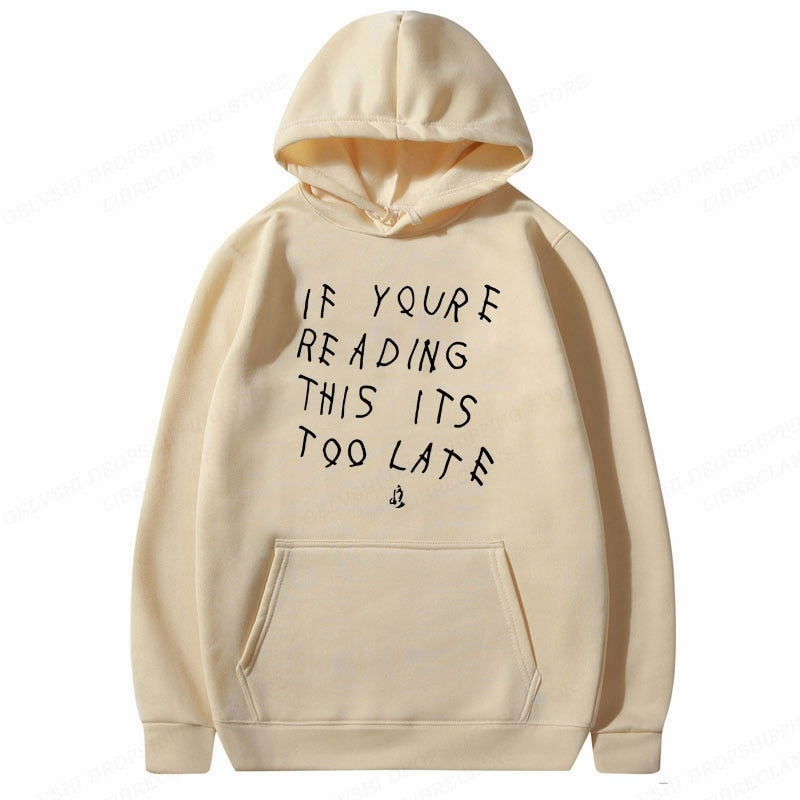 Hoodie It's Too Late